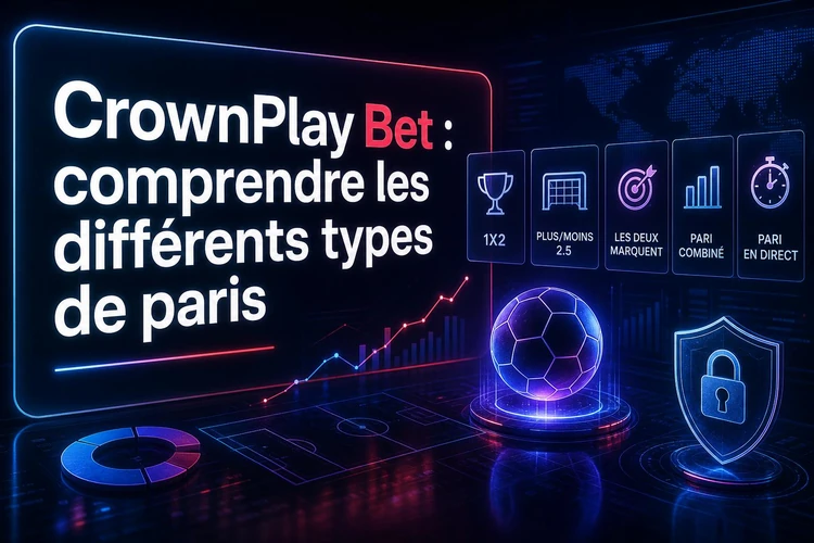 CrownPlay Bet: comprendre les différents types de paris